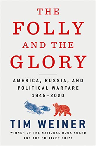 cover image The Folly and the Glory: America, Russia and Political Warfare 1945–2020
