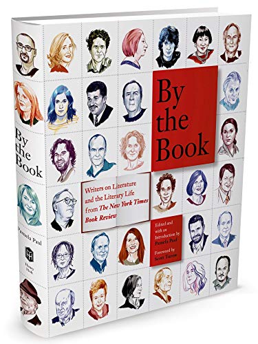 cover image By the Book: Writers on Literature and the Literary Life from the ‘New York Times Book Review’