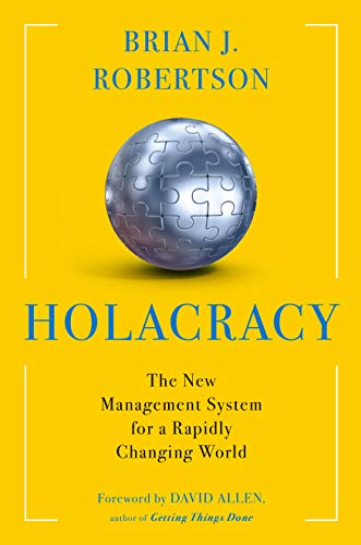 cover image Holacracy: The New Management System for a Rapidly Changing World