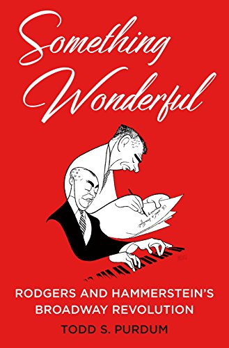 cover image Something Wonderful: Rodgers and Hammerstein’s Broadway Revolution
