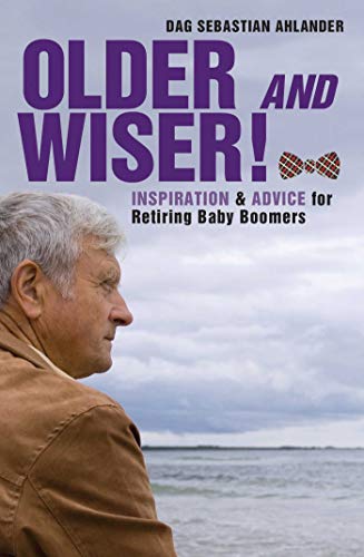 cover image Older and Wiser: Inspiration and Advice for Retiring Baby Boomers