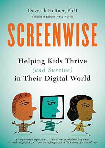 cover image Screenwise: Helping Kids Thrive (and Survive) in Their Digital World 