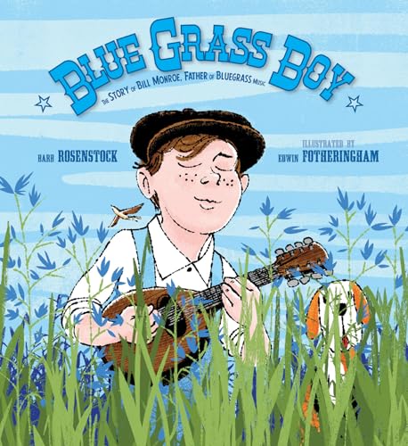 cover image Blue Grass Boy: The Story of Bill Monroe, Father of Bluegrass Music