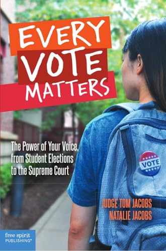 cover image Every Vote Matters: The Power of Your Voice, from Student Elections to the Supreme Court