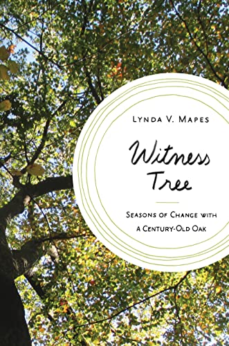 cover image Witness Tree: Seasons of Change with a Century-Old Oak