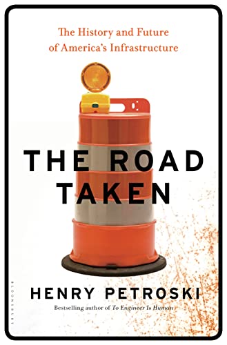 cover image The Road Taken: The History and Future of America’s Infrastructure