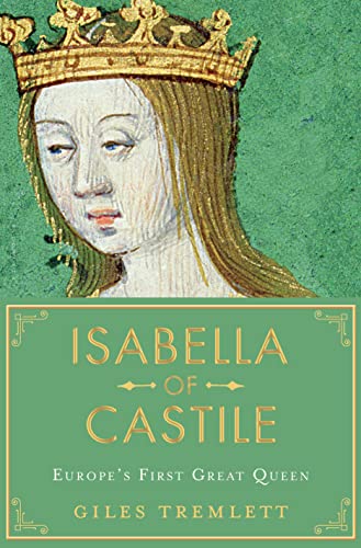 cover image Isabella of Castile: Europe’s First Great Queen