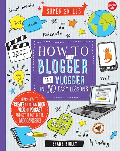 cover image How to Be a Blogger and Vlogger in 10 Easy Lessons