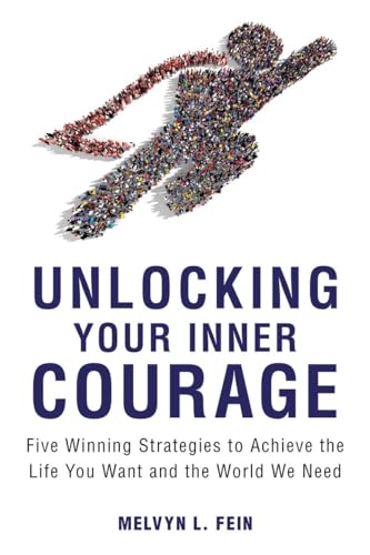 cover image Unlocking Your Inner Courage: Five Winning Strategies to Achieve the Life You Want and the World We Need 
