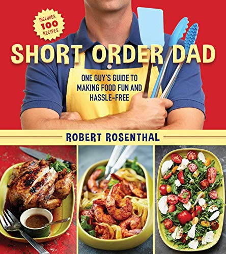 cover image Short Order Dad: One Guy's Guide to Making Food Fun and Hassle-Free
