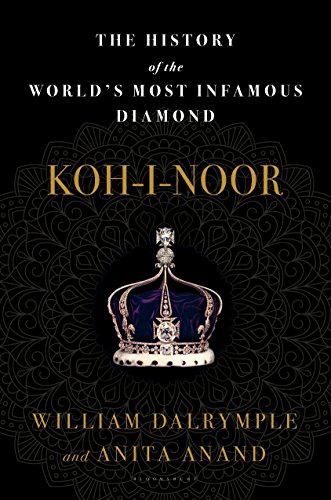 cover image Koh-I-Noor: The History of the World’s Most Infamous Diamond
