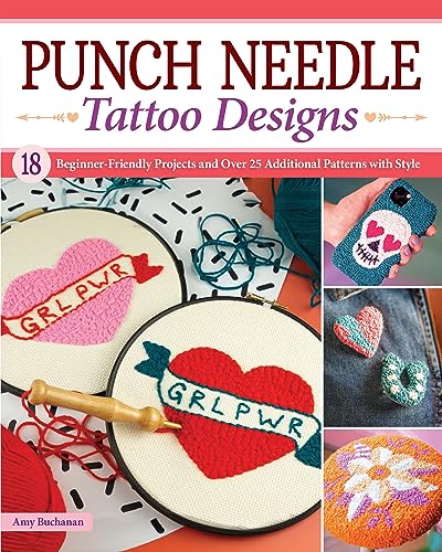 cover image Punch Needle Tattoo Designs: 18 Beginner-Friendly Projects and Over 25 Additional Patterns with Style