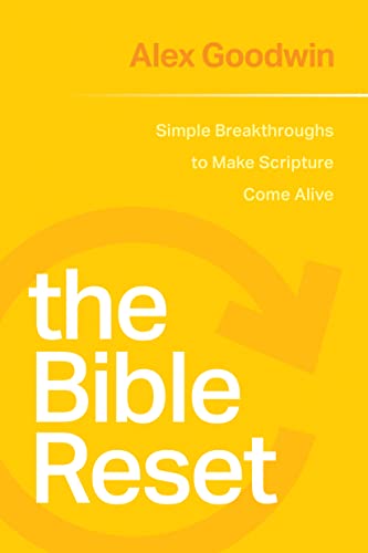 cover image The Bible Reset: Simple Breakthroughs to Make Scripture Come Alive