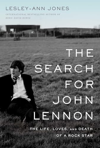 cover image The Search for John Lennon: The Life, Loves, and Death of a Rock Star