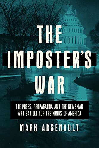 cover image The Imposter’s War: The Press, Propaganda, and the Newsman Who Battled for the Minds of America