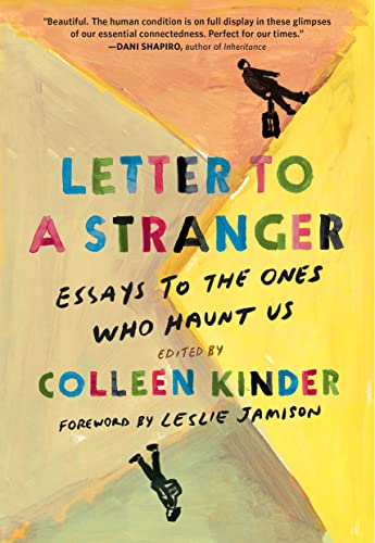 cover image Letter to a Stranger: Essays to the Ones Who Haunt Us