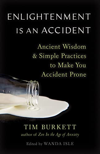 cover image Enlightenment Is an Accident: Ancient Wisdom & Simple Practices to Make You Accident Prone