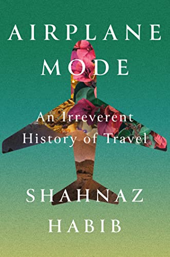 cover image Airplane Mode: An Irreverent History of Travel