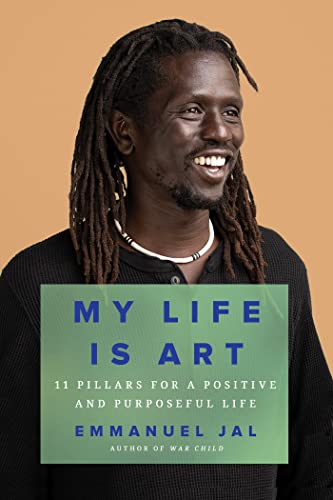 cover image My Life Is Art: 11 Pillars for a Positive and Purposeful Life