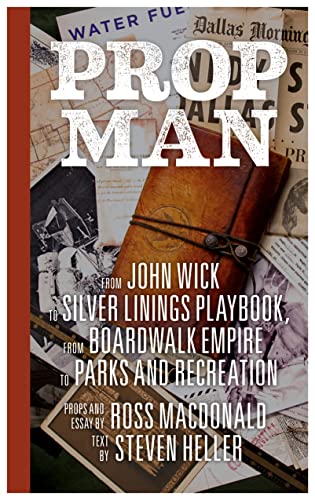 cover image Prop Man: From John Wick to Silver Linings Playbook, from Boardwalk Empire to Parks and Recreation