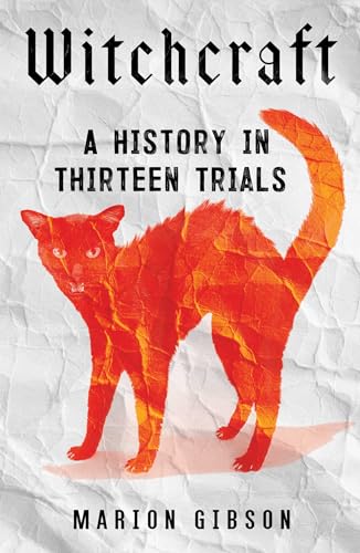 cover image Witchcraft: A History in Thirteen Trials
