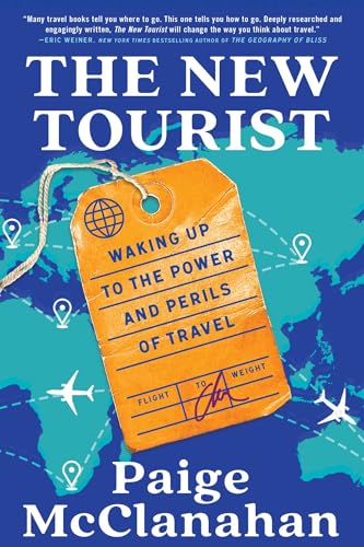 cover image The New Tourist: Waking Up to the Power and Perils of Travel