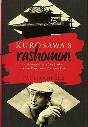 cover image Kurosawa’s Rashomon: A Vanished City, a Lost Brother, and the Voice Inside His Most Iconic Films 