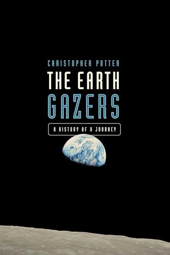 cover image The Earth Gazers: On Seeing Ourselves