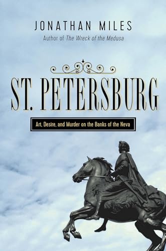 cover image St. Petersburg: Madness, Murder, and Art on the Banks of the Neva