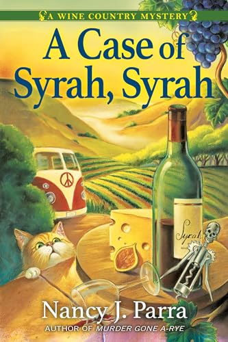 cover image A Case of Syrah, Syrah: A Wine Country Mystery