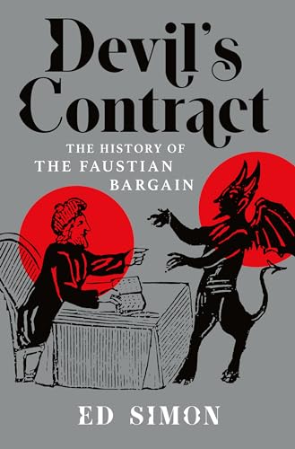 cover image Devil’s Contract: The History of the Faustian Bargain