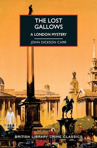 cover image The Lost Gallows: A London Mystery