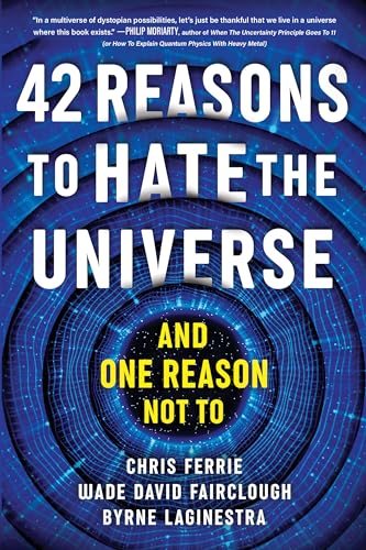 cover image 42 Reasons to Hate the Universe (and One Reason Not To)