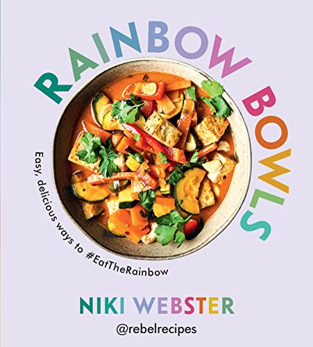 cover image Rainbow Bowls: Easy, Delicious Ways to #EatTheRainbow