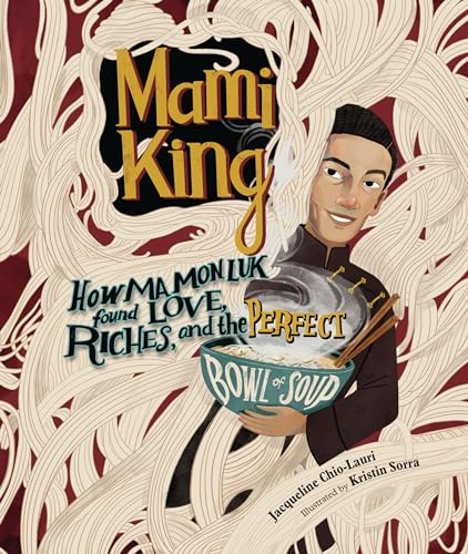 cover image Mami King: How Ma Mon Luk Found Love, Riches, and the Perfect Bowl of Soup Jacqueline 