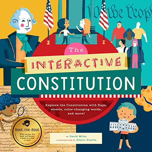 cover image The Interactive Constitution: Explore the Constitution with Flaps, Wheels, Color-Changing Words, and More!