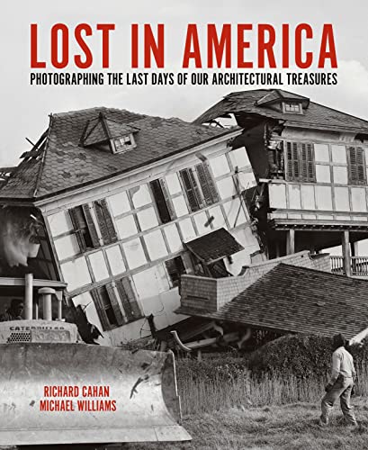 cover image Lost in America: Photographing the Last Days of Our Architectural Treasures