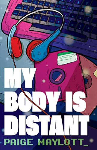 cover image My Body Is Distant: A Memoir