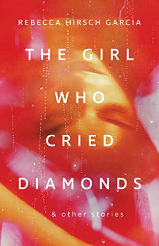 cover image The Girl Who Cried Diamonds & Other Stories
