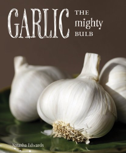 cover image Garlic: The Mighty Bulb