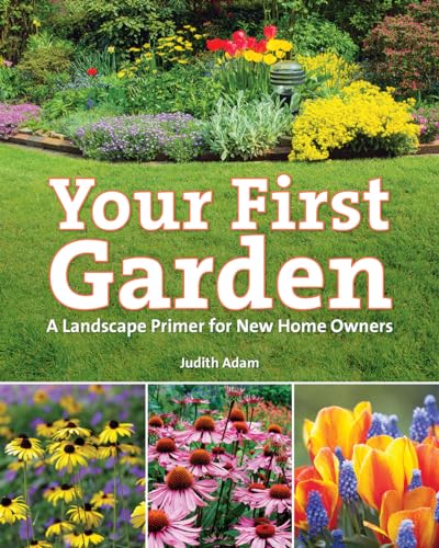 cover image Your First Garden: A Landscape Primer for New Home Owners