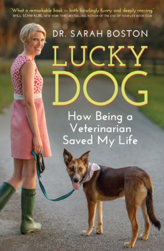cover image Lucky Dog: How Being a Veterinarian Saved My Life