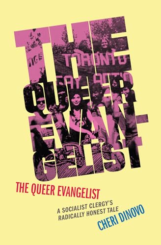cover image The Queer Evangelist: A Socialist Clergy’s Radically Honest Tale 