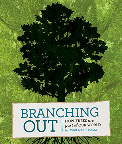 cover image Branching Out: How Trees Are Part of Our World