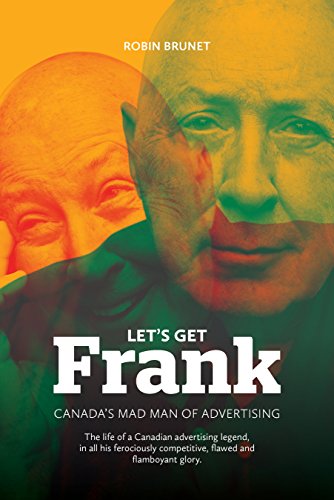 cover image Let’s Get Frank: Canada’s Mad Man of Advertising