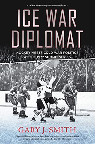 cover image Ice War Diplomat: Hockey Meets Cold War Politics at the 1972 Summit Series