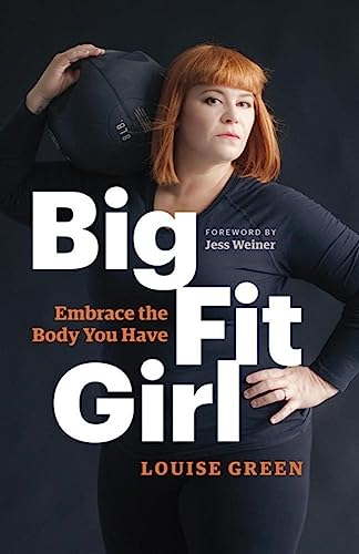cover image Big Fit Girl: Embrace the Body You Have