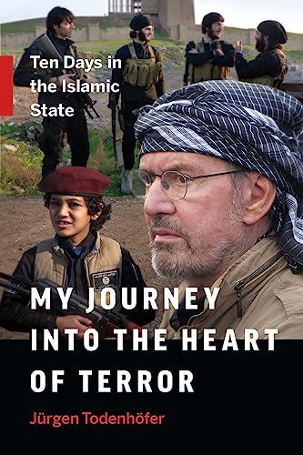 cover image My Journey into the Heart of Terror: Ten Days in the Islamic State