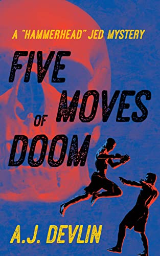 cover image Five Moves of Doom: A “Hammerhead” Jed Mystery