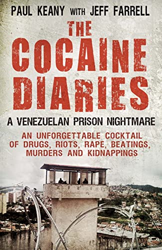 cover image The Cocaine Diaries: 
A Venezuelan Prison Nightmare